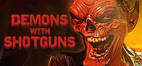 持霰弹枪的恶魔（Demons with Shotguns）|解压即玩|