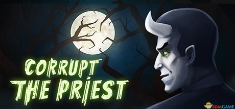 堕落牧师（Corrupt The Priest）|解压即玩|