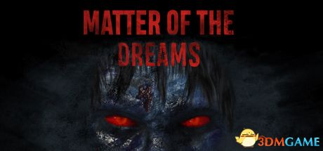 梦境之事（Matter of the Dreams）VREX镜像版