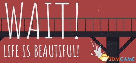 等等!生活是美好的!(Wait! Life is beautiful!)官方中文 |解压即玩|