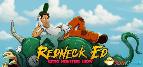 红脖子艾德:太空怪兽秀(Redneck Ed: Astro Monsters Show)官方中文 DRMFREE硬盘版