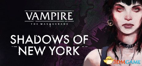吸血鬼:纽约同僚(Vampire: The Masquerade - Shadows of New York)|解压即玩|
