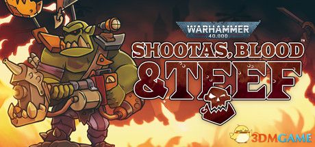 10.21.22】《战锤40K：射手座，血与手镯（Warhammer 40K: Shootas