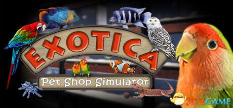 Exotica：宠物店模拟（Exotica: Petshop Simulator）Early Access |解压即玩|