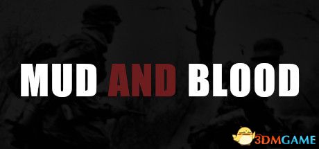 泥泞与鲜血（Mud and Blood）Build 10186438 |解压即玩|