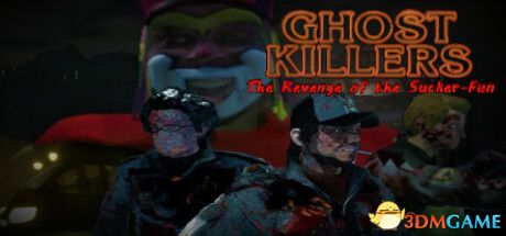 幽灵杀手复仇之路：吸睛之举（Ghost Killers Revenge of Sucker-Fun）|解压即玩|