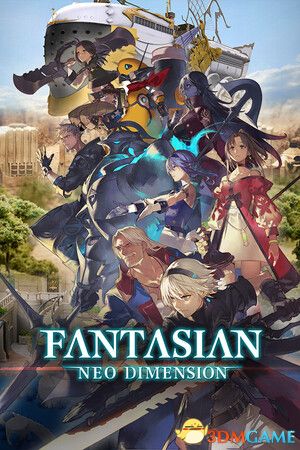 幻境：新维度（FANTASIAN Neo Dimension）|解压即玩|