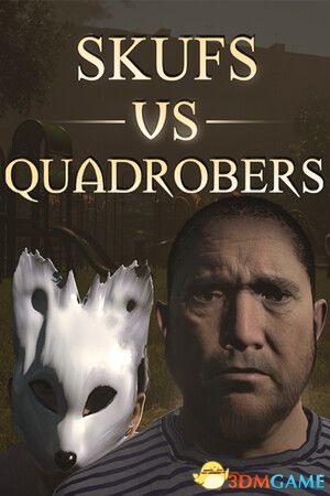 斯库夫 对决 夸德罗伯（Skufs VS Quadrobers）官方中文 |解压即玩|