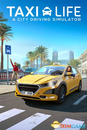 出租生涯：模拟城市驾驶（Taxi Life: A City Driving Sim）集成送货司机DLC |解压即玩|
