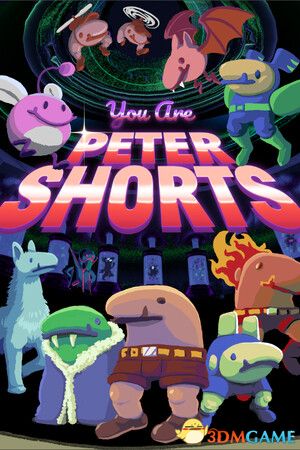 你是彼得·肖特斯（You are Peter Shorts）Build 14699690 |解压即玩|