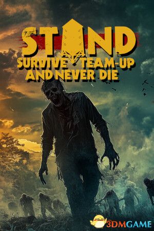 STAND：生存、组队、永不言败（STAND: Survive, Team-up, Never Die）|解压即玩|