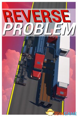 倒车挑战（Reverse Problem）官方中文 |解压即玩|