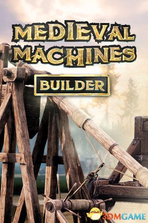 中世纪机器制造者（Medieval Machines Builder）Early Access  |解压即玩|