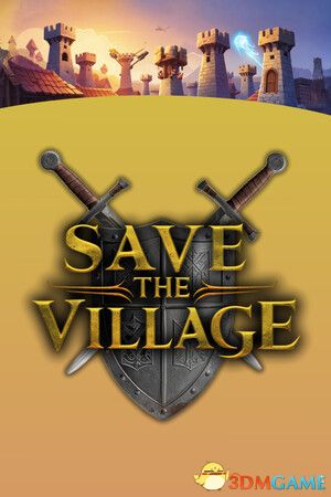 拯救村庄（Save The Village - Tower Defense）官方中文 |解压即玩|