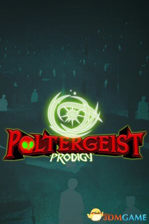 捣蛋鬼神童(Poltergeist Prodigy)官方中文 |解压即玩|