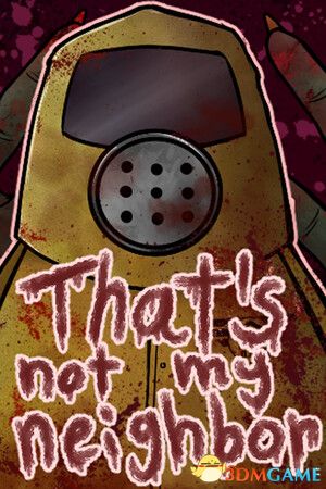 那不是我的邻居(That\'s not my Neighbor)官方中文 v2.0.4 |解压即玩|