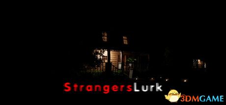 潜伏陌影（Strangers Lurk）|解压即玩|