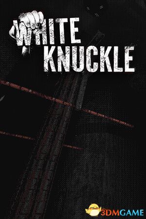 白指关节（White Knuckle）Early Access |解压即玩|