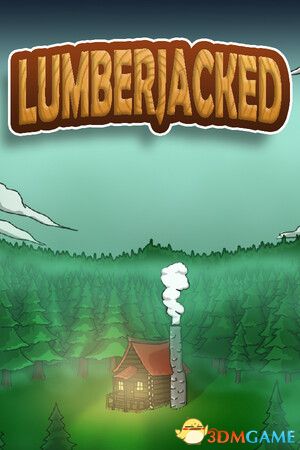 伐木狂人（Lumberjacked）v1.04 |解压即玩|