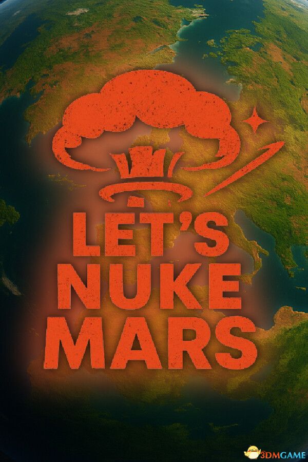 让我们核爆火星（Lets Nuke Mars）|解压即玩|