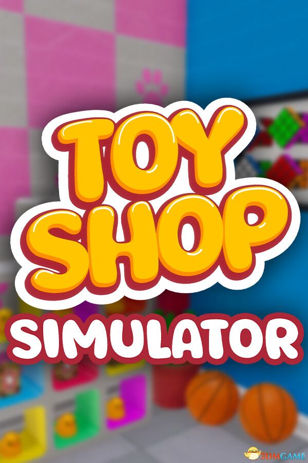 玩具店模拟器(Toy Shop Simulator)官方中文 |解压即玩|