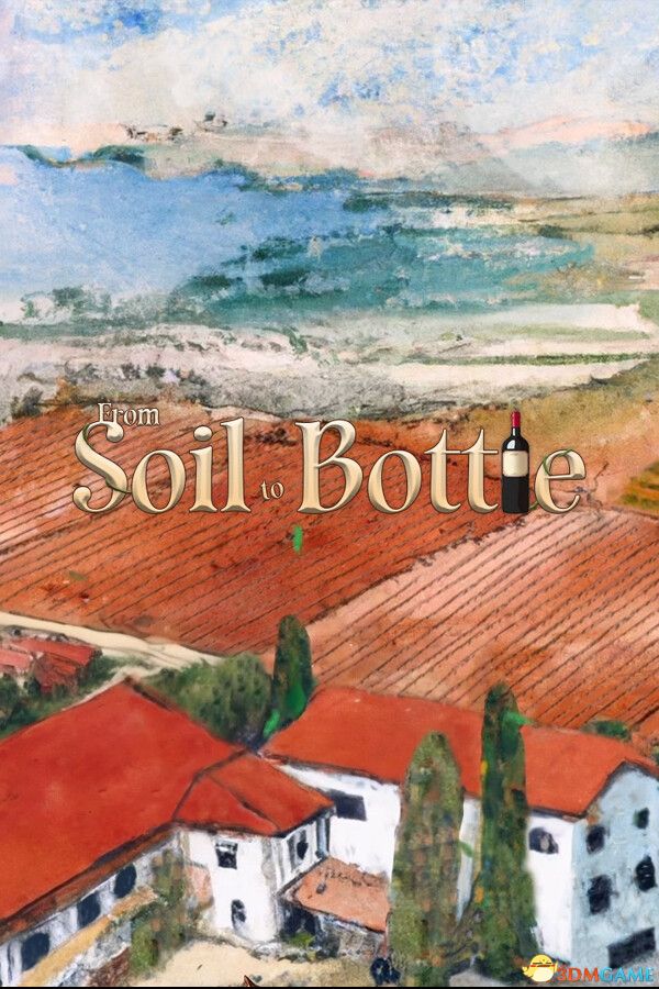 酒庄模拟器（From Soil to Bottle）官方中文 Build 17522399 |解压即玩|