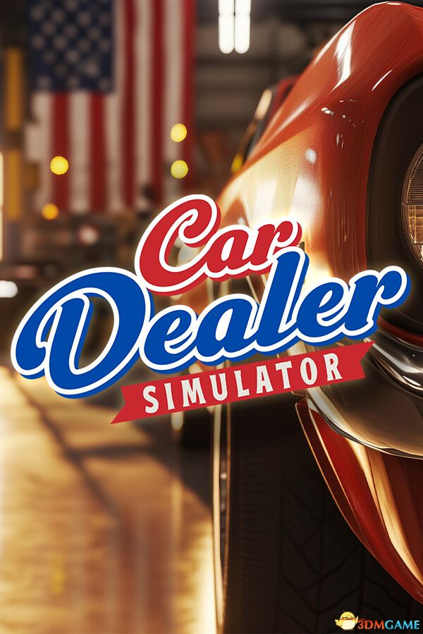 汽车经销商模拟器（Car Dealer Simulator）官方中文 |解压即玩|