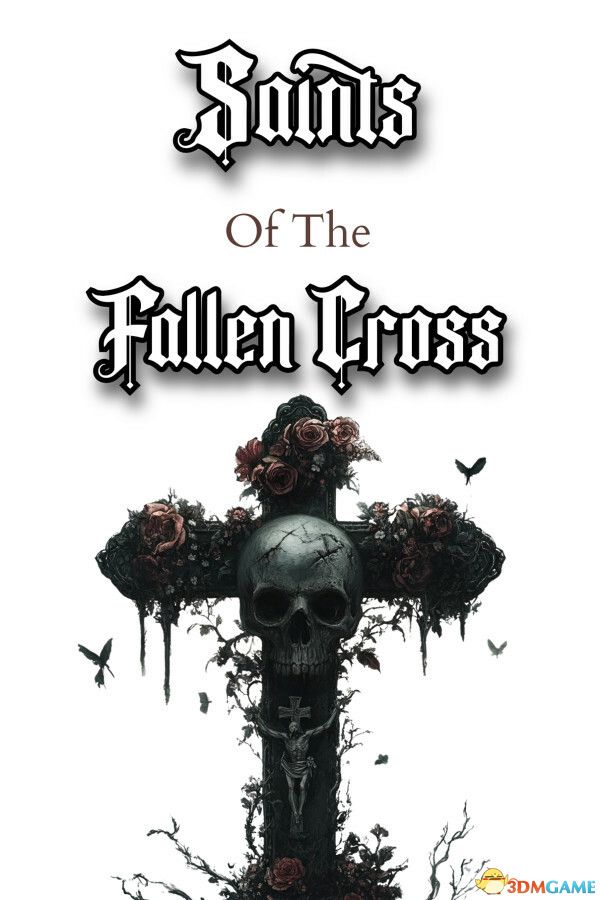 堕落十字架圣徒（Saints of the Fallen Cross）|解压即玩|