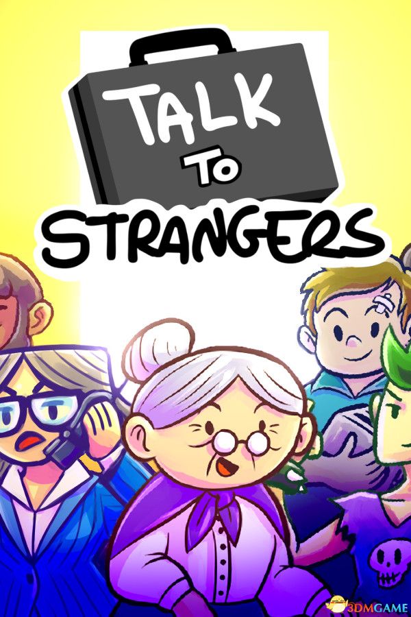 与陌生人对话(Talk to Strangers)v4091670 |解压即玩|