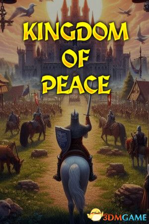 和平之国（Kingdom Of Peace）|解压即玩|