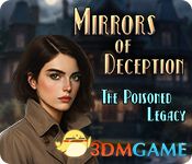 欺骗之镜:毒药遗产(Mirrors of Deception: The Poisoned Legacy)|解压即玩|