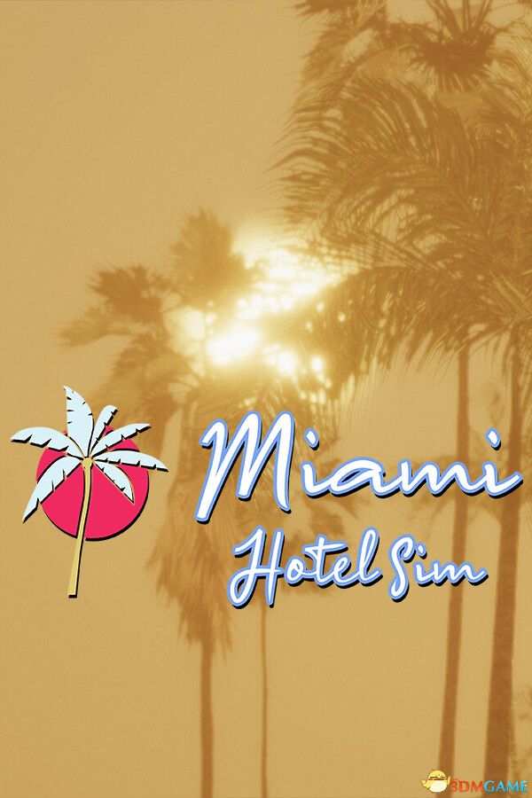 迈阿密酒店模拟器（Miami Hotel Simulator）官方中文 |解压即玩|