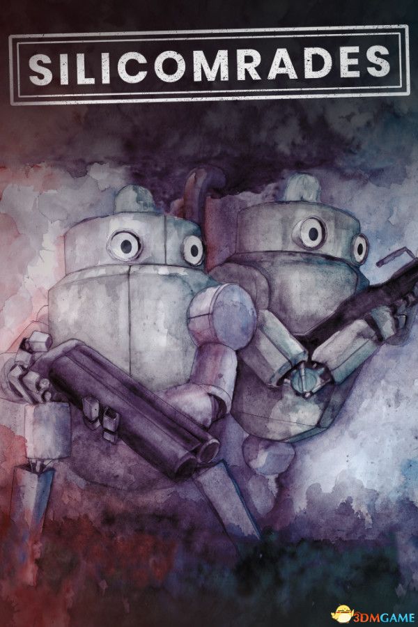 硅基战友（Silicomrades）v1.0 |解压即玩|