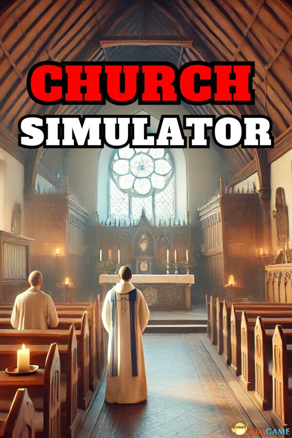 教堂模拟器(Church Simulator)|解压即玩|