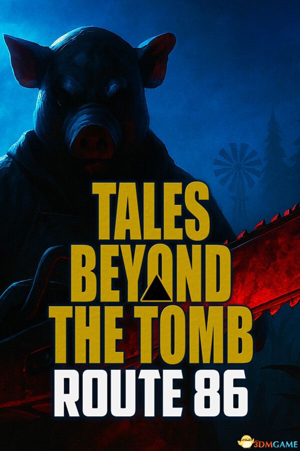 墓外故事：86号公路（Tales Beyond The Tomb - Route 86）|解压即玩|