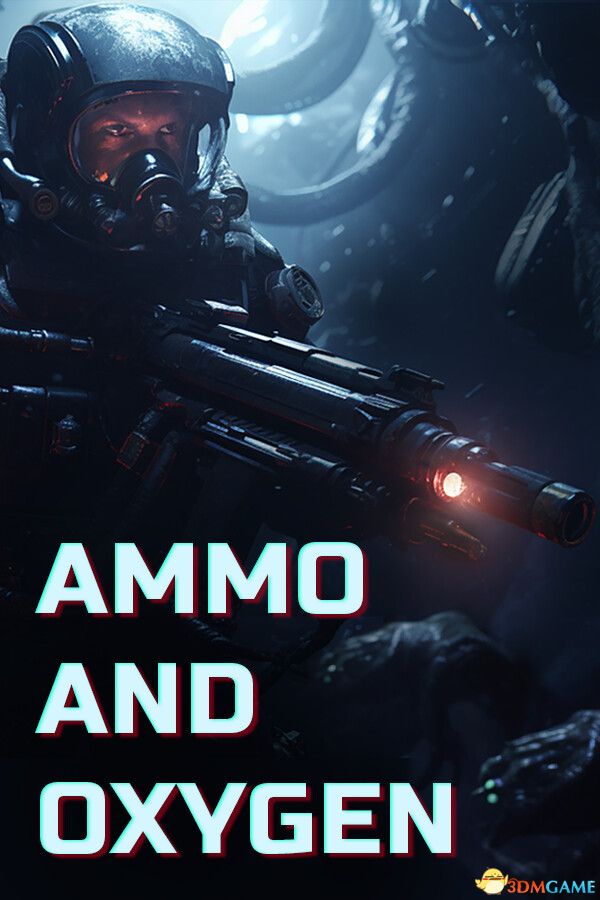 弹药和氧气（Ammo and Oxygen）官方中文 |解压即玩|