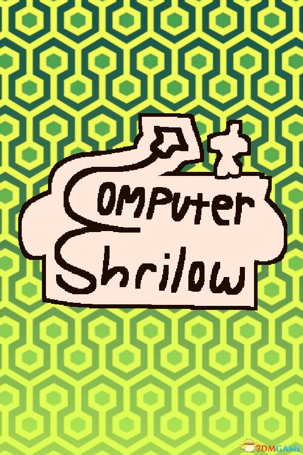 计算机史瑞洛（Computer Shrilow）Build 19922683 |解压即玩|