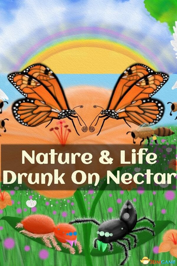自然与生命:沉醉于花蜜(Nature And Life Drunk On Nectar)v1.0.4.5.1 |解压即玩|