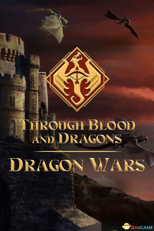 血与龙：龙之战争（Through Blood and Dragons Dragon Wars）B.20584086 |解压即玩|