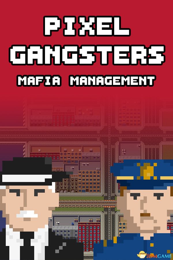 像素黑帮:黑手党经理(Pixel Gangsters: Mafia Manager)v10377910 |解压即玩|