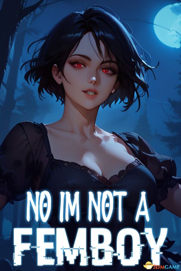 我可不是伪娘（No, I\'m not a Femboy）|解压即玩|