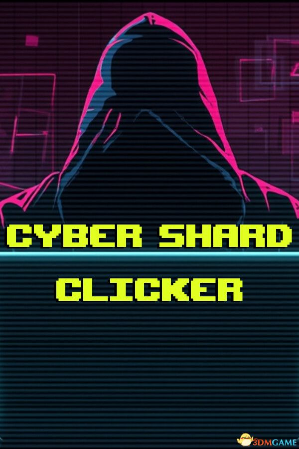 赛博碎片点击器（Cyber Shard Clicker）Build 20790280 |解压即玩|