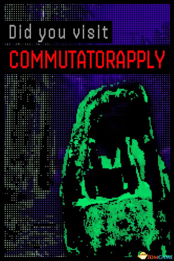 你去过CommutatorApply吗(Did you visit CommutatorApply)|解压即玩|