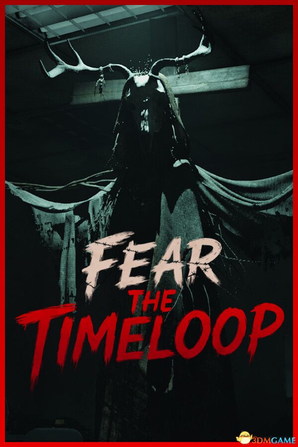 恐惧时间循环(Fear The Timeloop)官方中文 |解压即玩|