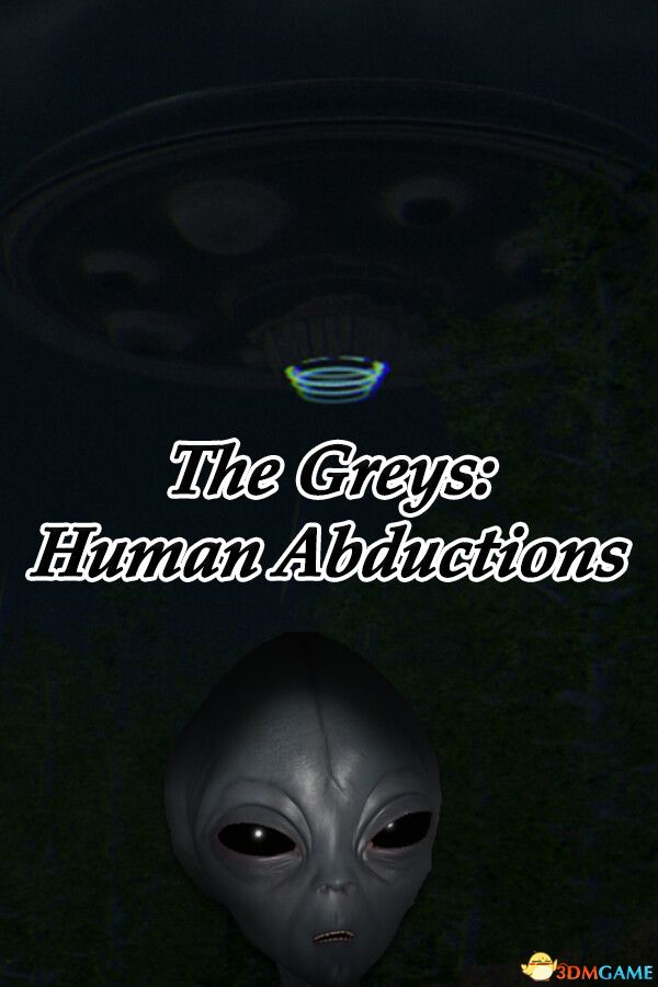 灰人：人类绑架（The Greys: Human Abductions）Build 20258528 |解压即玩|