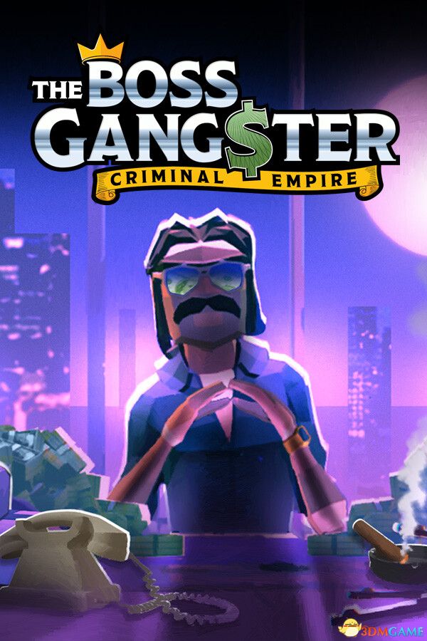 黑帮大亨:罪恶帝国(The Boss Gangster: Criminal Empire)官方中文 |解压即玩|