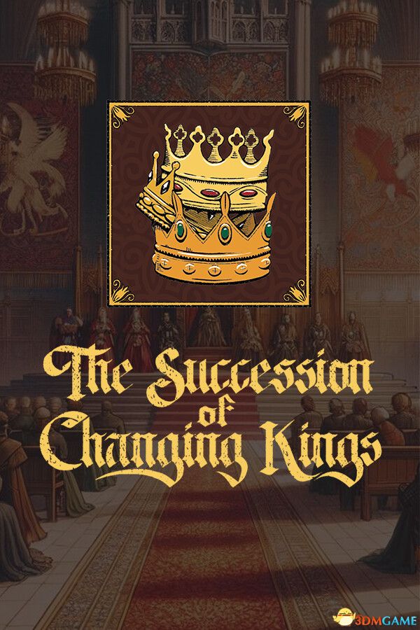 王权更迭（The Succession of Changing Kings）|解压即玩|