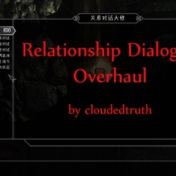 【DRAGONSREACH MOD】关系对话大修 2017.6.14更新2.0 Relationship Dialogue Overhaul - RDO